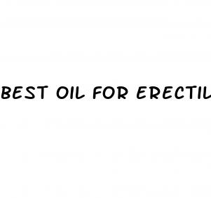 best oil for erectile dysfunction