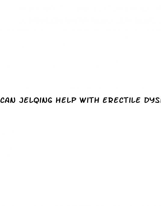 can jelqing help with erectile dysfunction