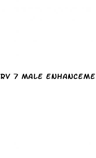 rv 7 male enhancement