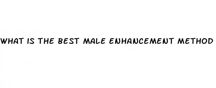 what is the best male enhancement method