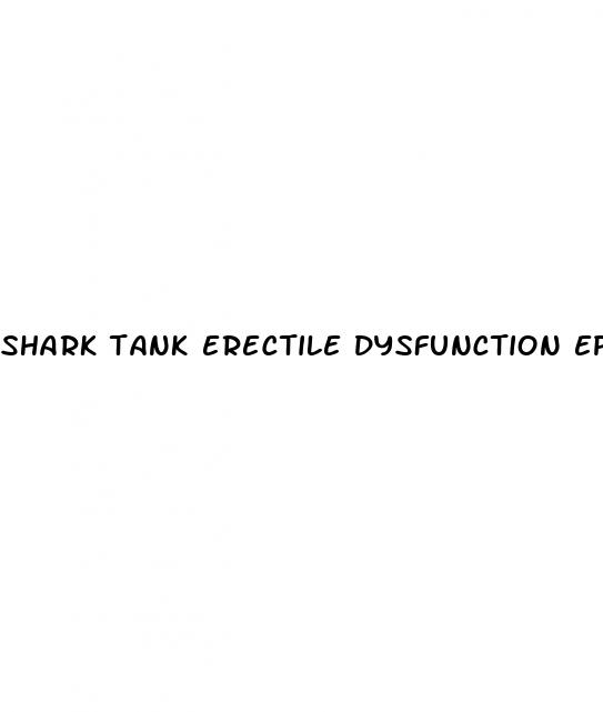 shark tank erectile dysfunction episode youtube