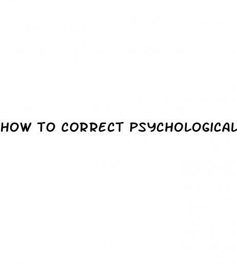 how to correct psychological erectile dysfunction