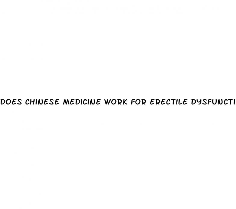 does chinese medicine work for erectile dysfunction