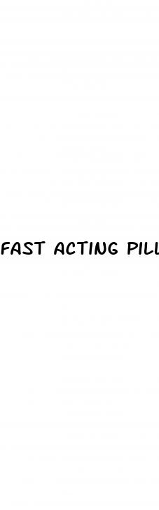 fast acting pills for ed