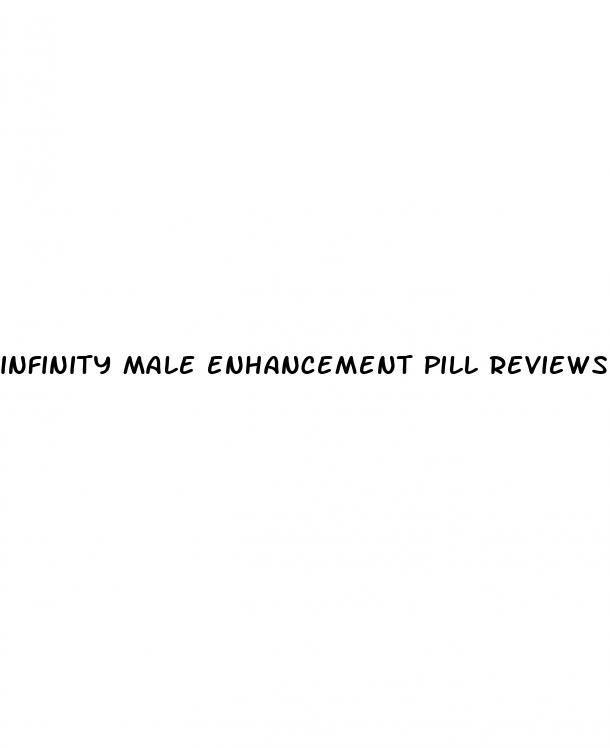 infinity male enhancement pill reviews