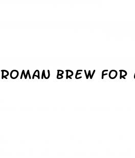 roman brew for erectile dysfunction