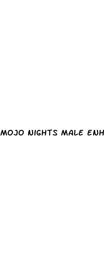 mojo nights male enhancement