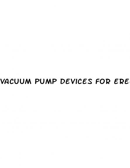 vacuum pump devices for erectile dysfunction