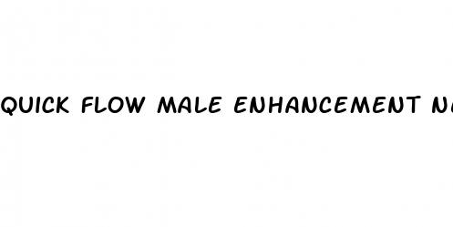 quick flow male enhancement near me