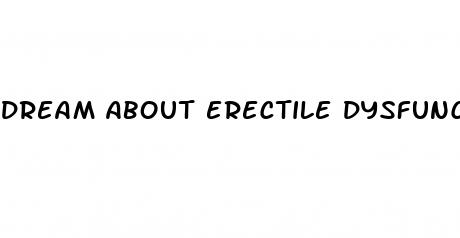 dream about erectile dysfunction