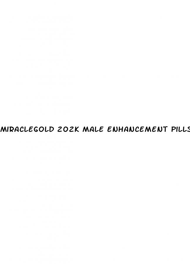 miraclegold 202k male enhancement pills