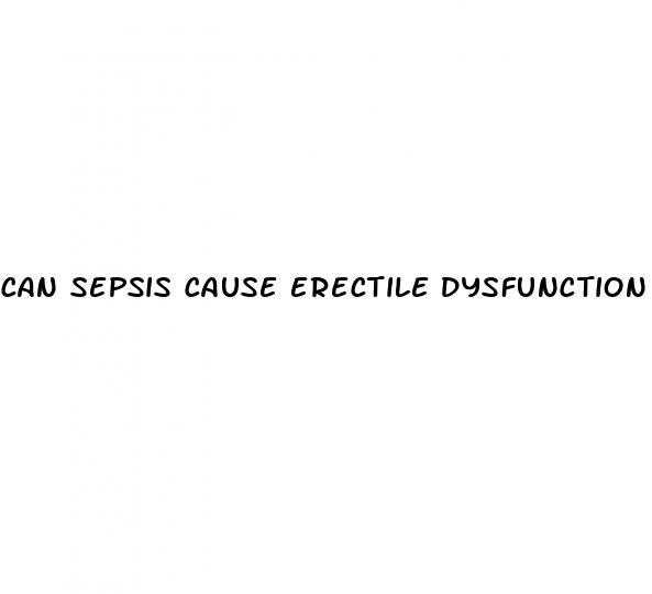 can sepsis cause erectile dysfunction