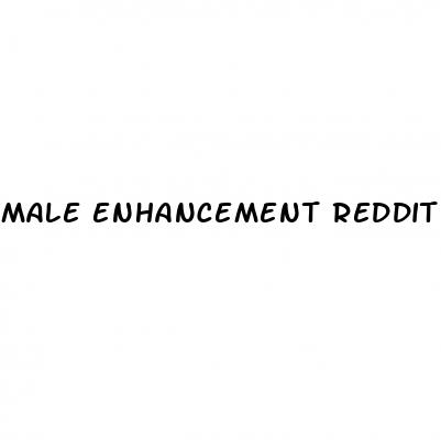 male enhancement reddit