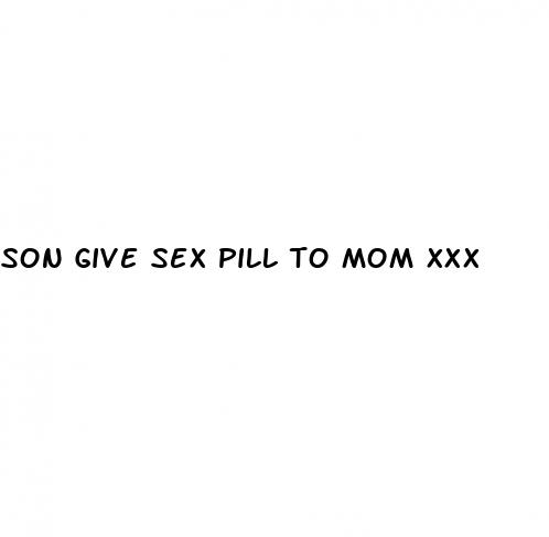 son give sex pill to mom xxx