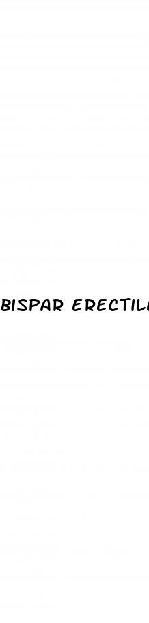 bispar erectile dysfunction