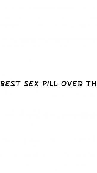 best sex pill over the counter