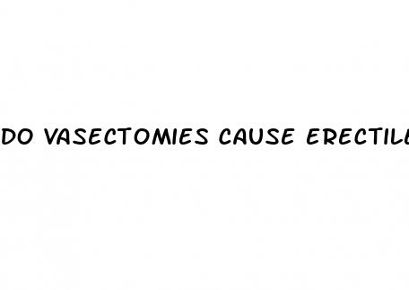 do vasectomies cause erectile dysfunction