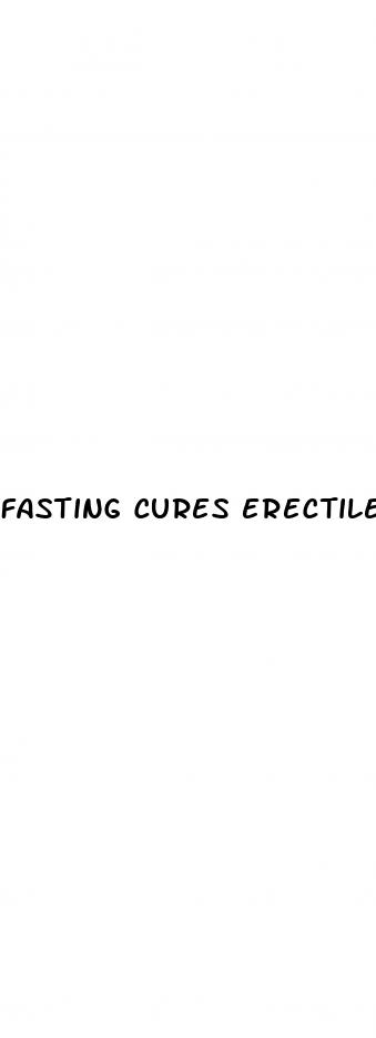 fasting cures erectile dysfunction