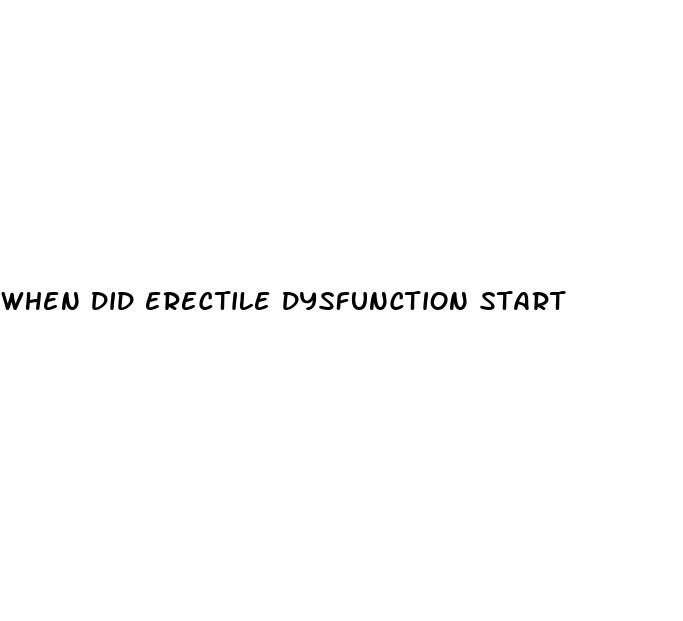 when did erectile dysfunction start