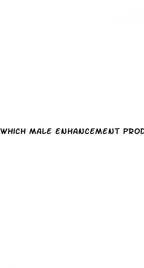 which male enhancement products work