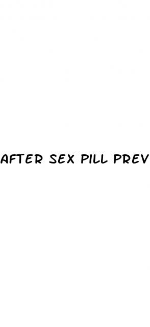 after sex pill prevent pregnancy uk