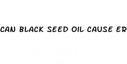 can black seed oil cause erectile dysfunction