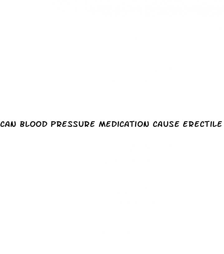 can blood pressure medication cause erectile dysfunction