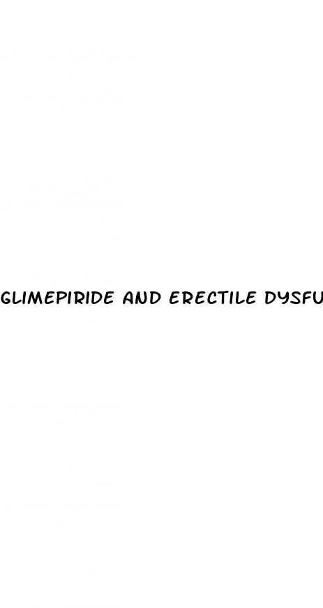 glimepiride and erectile dysfunction