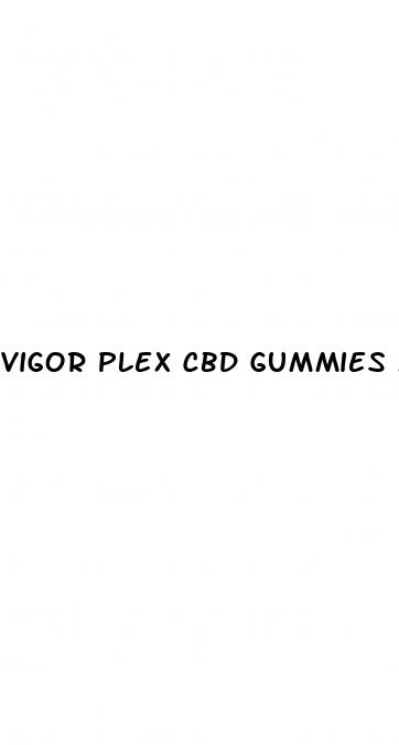 vigor plex cbd gummies male enhancement