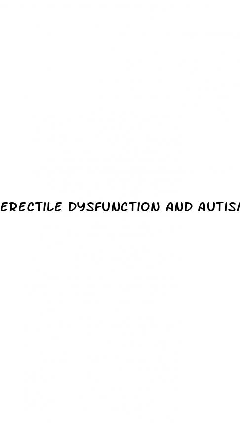 erectile dysfunction and autism