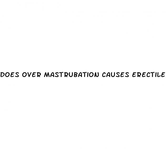 does over mastrubation causes erectile dysfunction