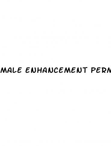 male enhancement permanent growth