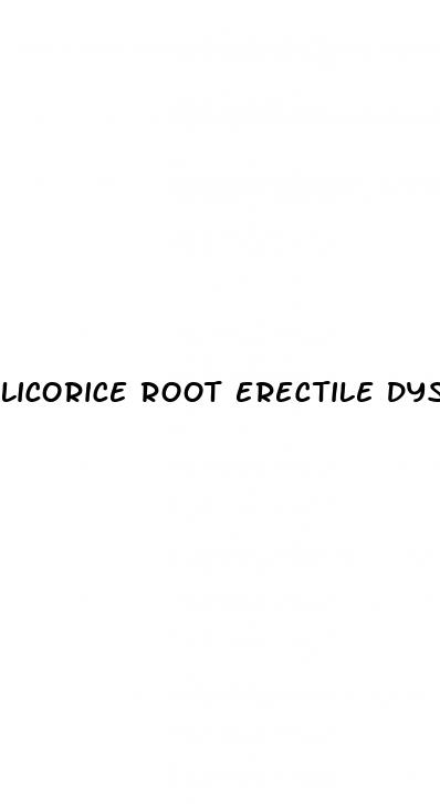 licorice root erectile dysfunction