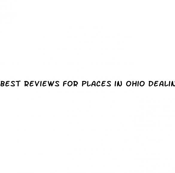 best reviews for places in ohio dealing erectile dysfunction