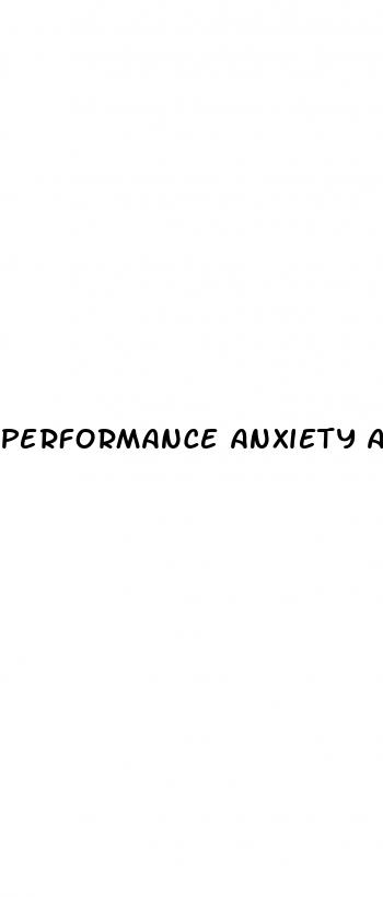 performance anxiety and erectile dysfunction