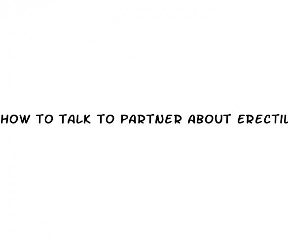 how to talk to partner about erectile dysfunction