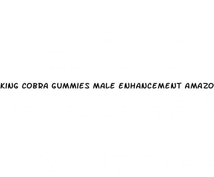 king cobra gummies male enhancement amazon