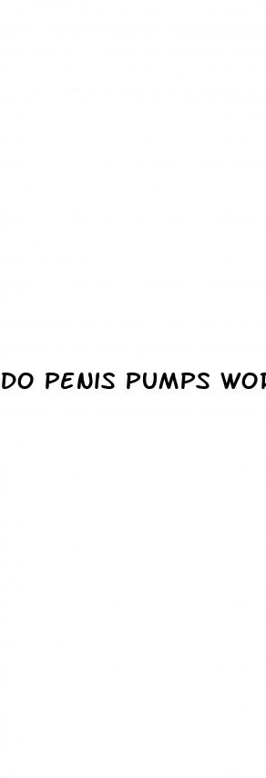 do penis pumps work