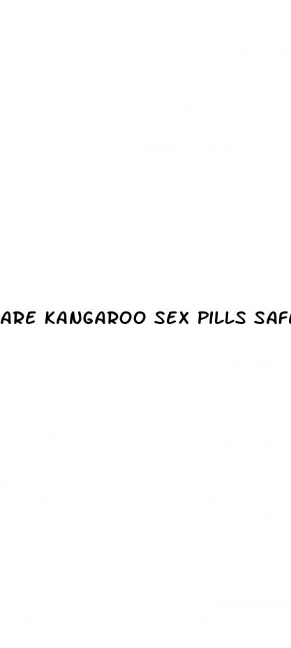 are kangaroo sex pills safe for penis