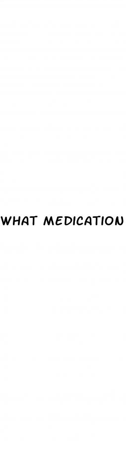 what medication can you take for erectile dysfunction