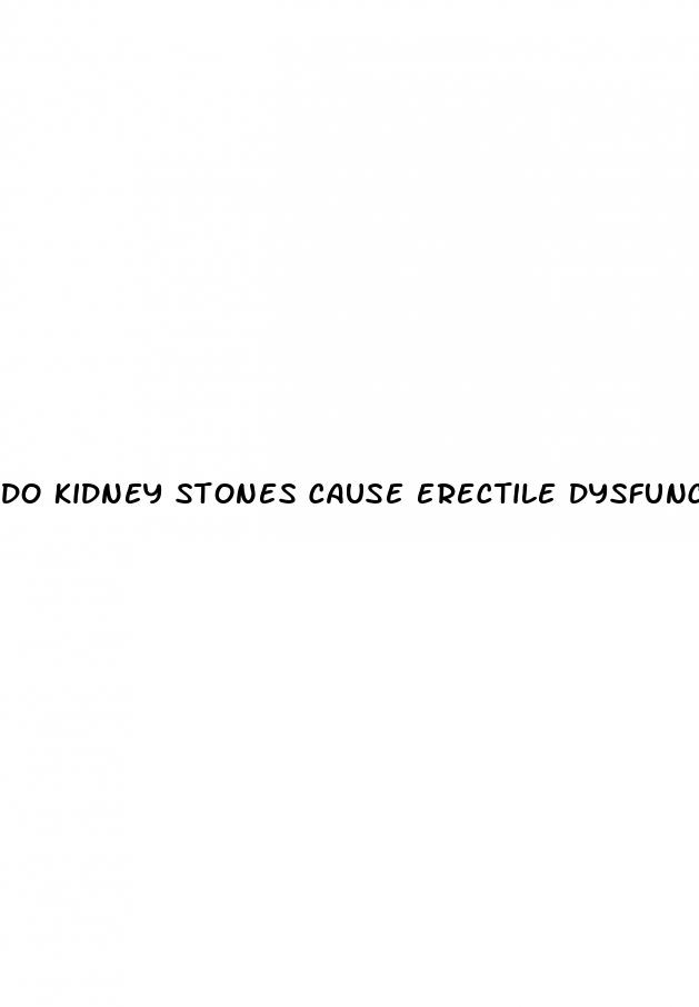 do kidney stones cause erectile dysfunction