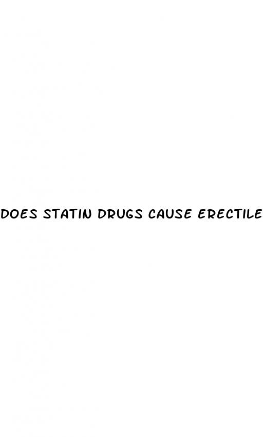 does statin drugs cause erectile dysfunction