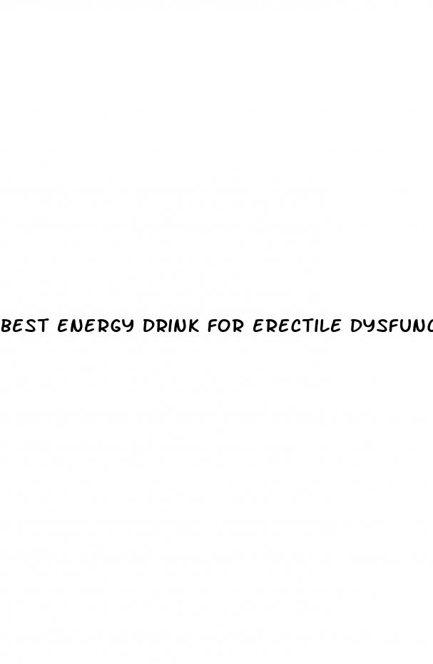 best energy drink for erectile dysfunction