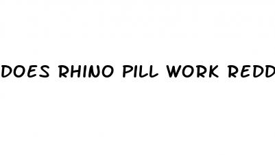 does rhino pill work reddit