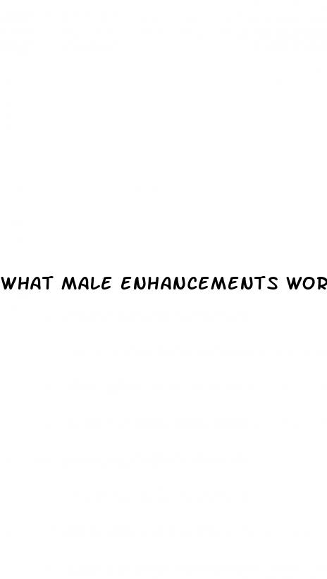 what male enhancements work