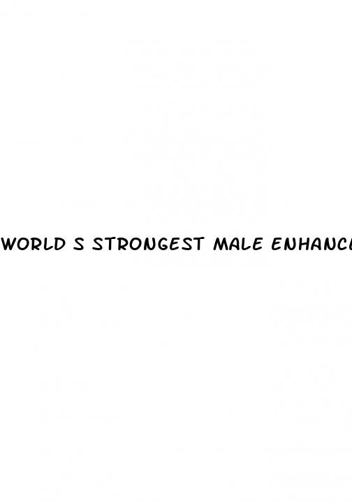 world s strongest male enhancement