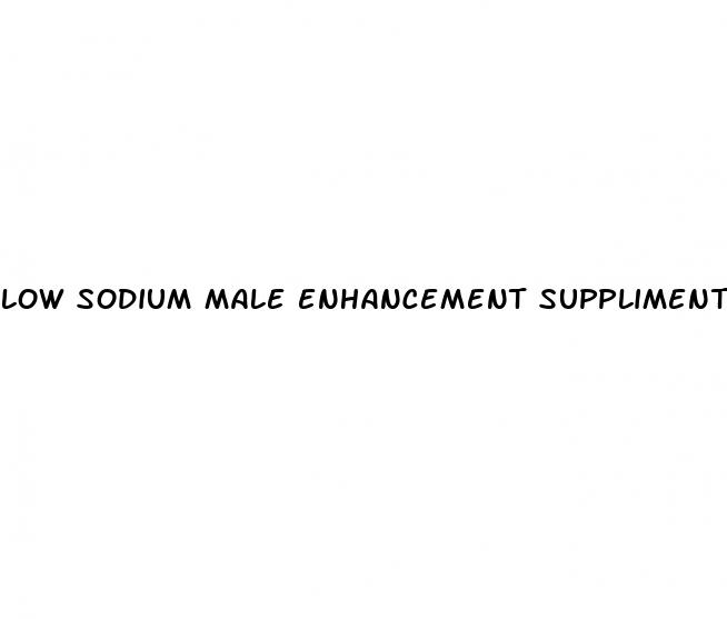 low sodium male enhancement suppliment testosterone buster