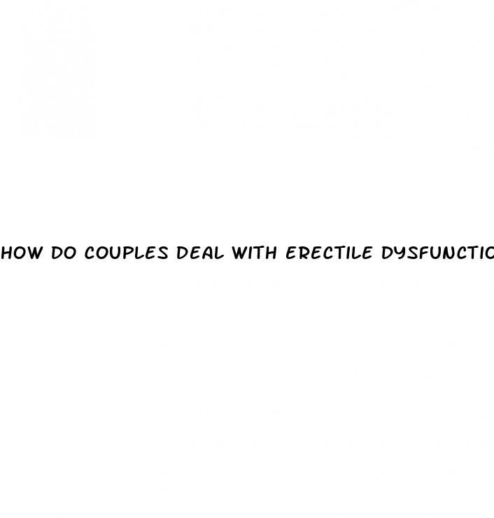 how do couples deal with erectile dysfunction