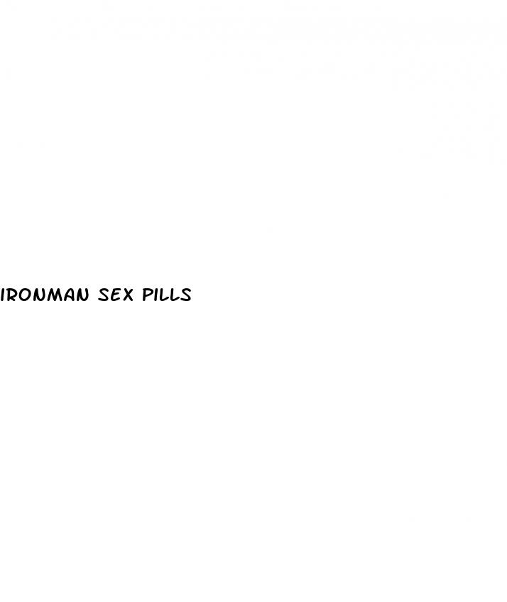 ironman sex pills