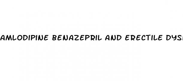 amlodipine benazepril and erectile dysfunction